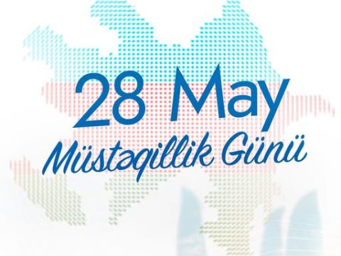 28 May — Müstəqillik Günüdür. 28 May — Müstəqillik Günüdür.